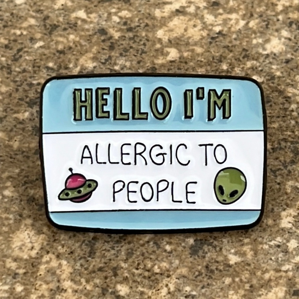 Allergic to‎ people Brooch lapel pin backpack pin